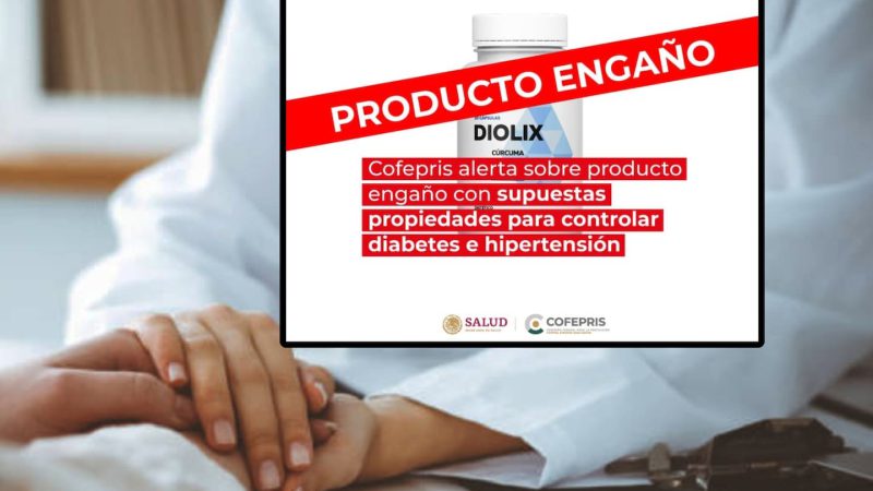 Cofepris alerta sobre producto engañoso para diabetes e hipertensión
