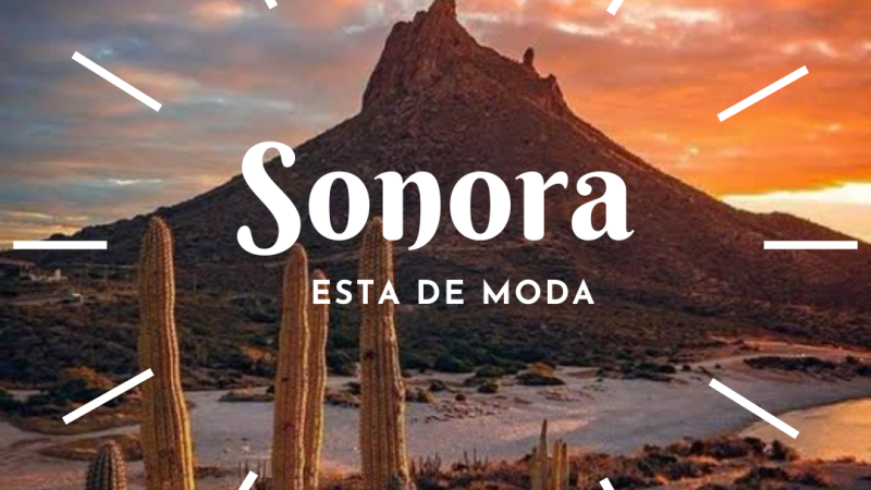 Eventos y Actividades en los Destinos Turísticos de Sonora este Verano