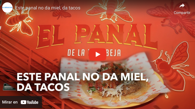 Este panal no da miel, da tacos » El Panal» de la Tía Abeja