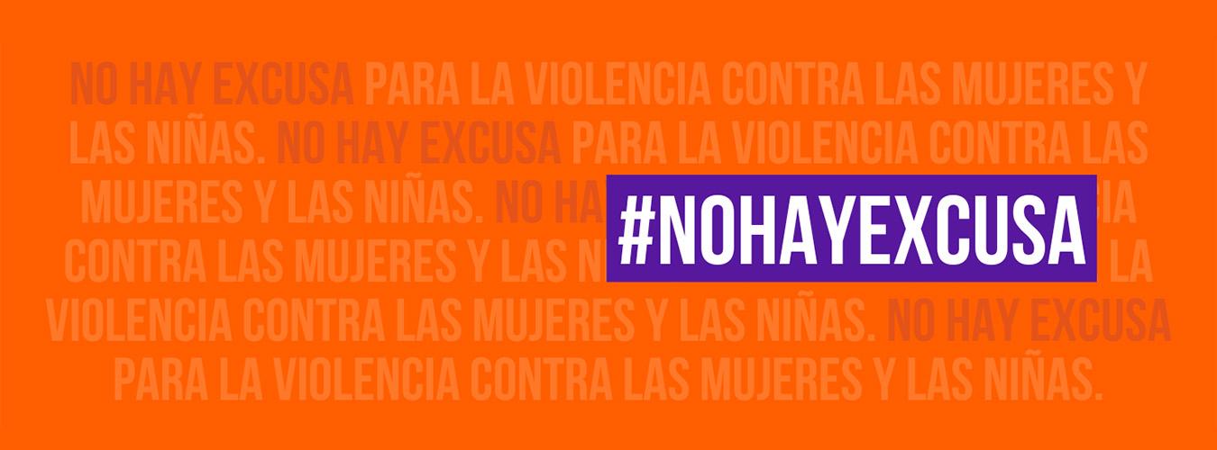 Cada 10 minutos una mujer es asesinada. #NoHayExcusa. ÚNETE para poner fin a la violencia contra las mujeres