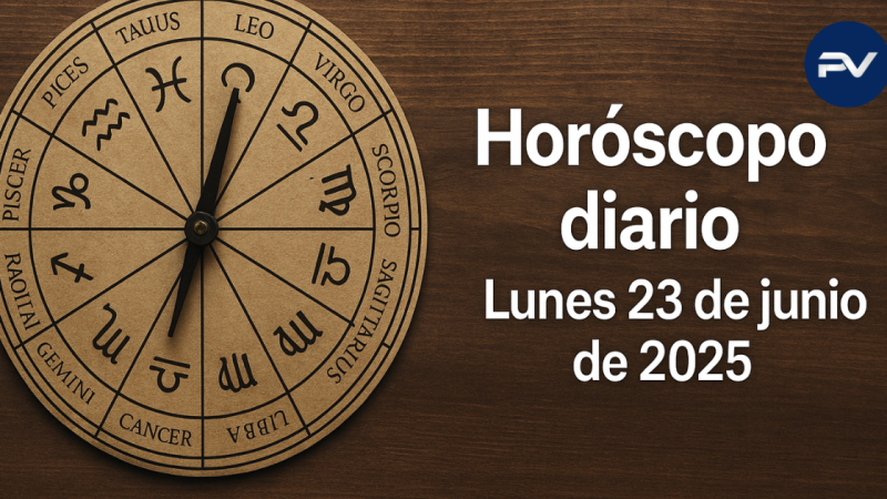 Horóscopo diario: Lunes 23 de junio de 2025